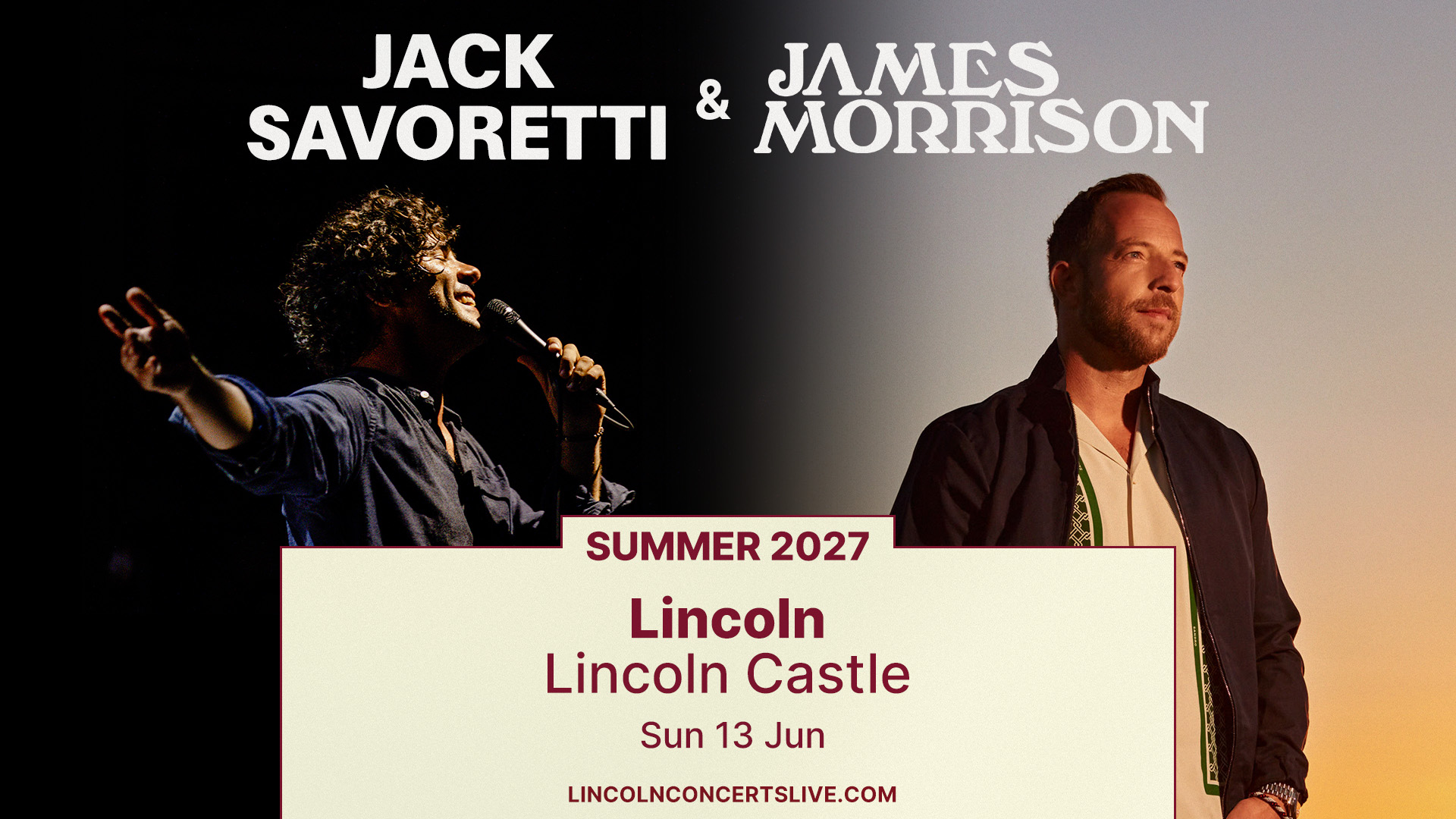 Photo shows Jack Savoretti and James Morrison. Text reads "Jack Savoretti & James Morrison. Summer 2027. Lincoln, Lincoln Castle. Sun 13 Jun. Lincolnconcertslive.com"